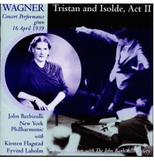 John Barbirolli - Wagner: Tristan und Isolde, Act II