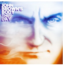 John Brown's Body - This Day