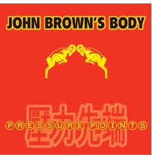 John Brown's Body - Pressure Points