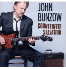 John Bunzow - Counterfeit Salvation