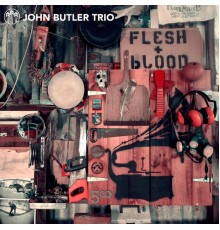 John Butler Trio - Flesh & Blood