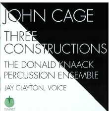 John Cage - Three Constructions