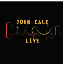 John Cale - Circus Live