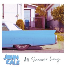 John Cale - All Summer Long