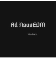 John Carter - Ad Nausedm