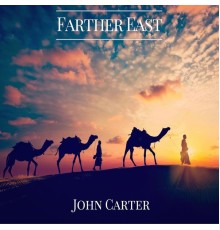 John Carter - Farther East