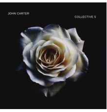 John Carter - Collective 5