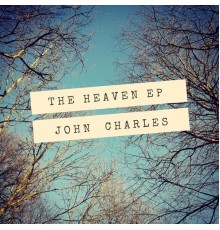 John Charles - The Heaven EP