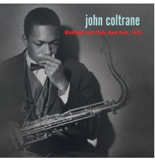 John Coltrane - Birdland 1951 (Live)