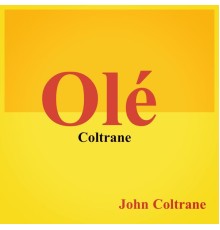 John Coltrane - Olé Coltrane