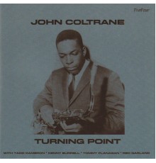 John Coltrane - Turning Point