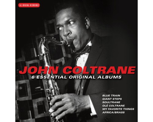 John Coltrane - 6 Essential Original Albums John Coltrane - 6 Essential Original Albums