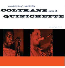 John Coltrane - Paul Quinichette - Cattin' With Coltrane And Quinichette
