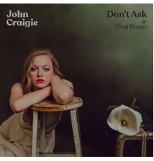 John Craigie - Don't Ask