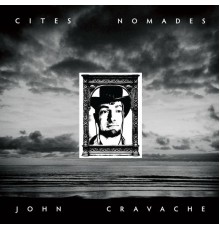 John Cravache - Cités nomades