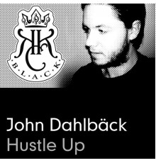 John Dahlback - Hustle Up