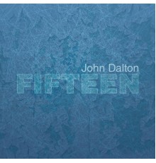 John Dalton - Fifteen EP