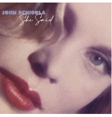 John Denicola - She Said