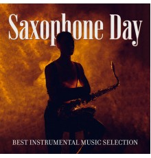 John Devson, Dale Burbeck, Marco Rinaldo - Saxophone Day: Best Instrumental Music Selection