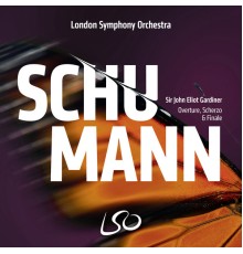John Eliot Gardiner, London Symphony Orchestra - Schumann: Overture, Scherzo & Finale