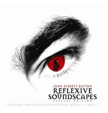 John Everett Button - Reflexive Soundscapes