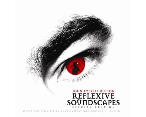 John Everett Button - Reflexive Soundscapes