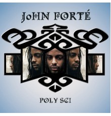 John Forté - Poly Sci