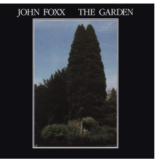 John Foxx - The Garden...Plus