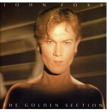 John Foxx - The Golden Section...Plus