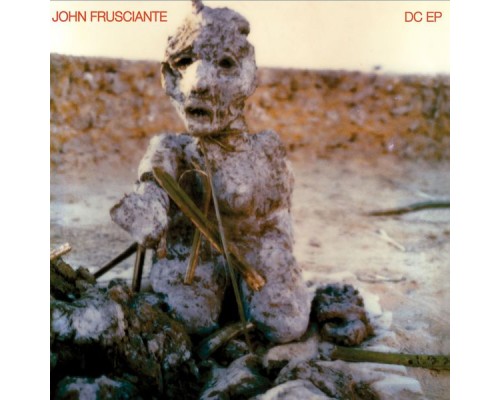 John Frusciante - DC EP (EP Version) John Frusciante - DC EP (EP Version)