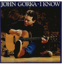 John Gorka - I Know