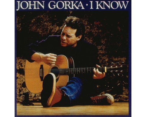 John Gorka - I Know