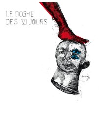 John Greaves / Marcel Kanche / Mino Malan / Nicolas Pabiot - Le Dogme des VI jours