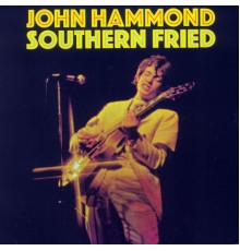 John Hammond - Southern Fried