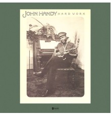 John Handy - Hard Work