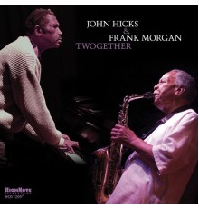 John Hicks / Frank Morgan - Twogether (Live at the Jazz Bakery)