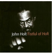 John Holt - Fistful of Holt