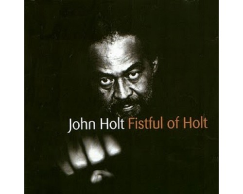 John Holt - Fistful of Holt