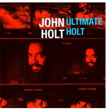 John Holt - Ultimate Holt