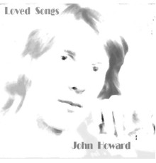 John Howard - Loved Songs