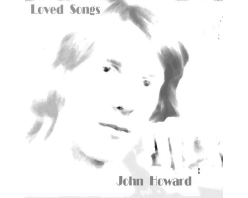 John Howard - Loved Songs