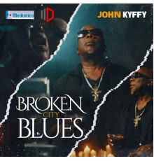 John Kyffy - Broken City Blues