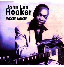 John Lee Hooker - Boogie Woogie