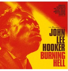 John Lee Hooker - Burning Hell