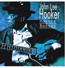 John Lee Hooker - Hoogie Boogie