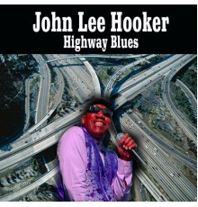 John Lee Hooker - Highway Blues