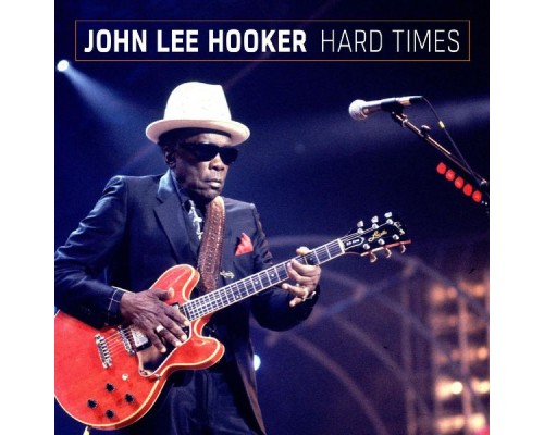 John Lee Hooker - Hard Times