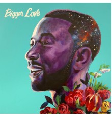 John Legend - Bigger Love