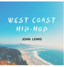 John Lewis - West Coast Hip-Hop