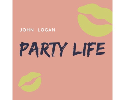 John Logan - Party Life